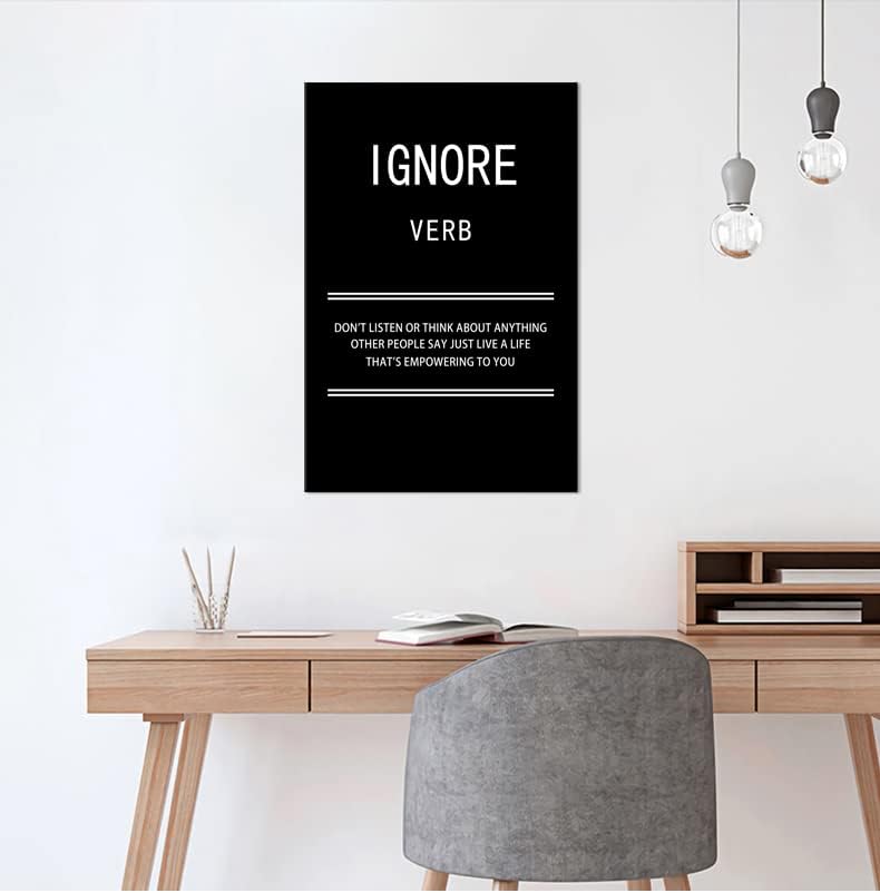 WYJZDZQ8 Ignore Verb Inspirational Canvas Wall Art for Office Motivational Poster Picture Painting Modern Inspiring Positive Artwork for Home Living Room Bedroom Decor Ready to Hang [12''W x 18''H]