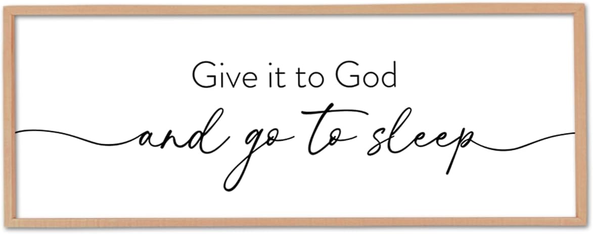 Give It To God And Go to Sleep Wall Decor 40"X15" Master Bedroom Above Bed Large Wood Framed Sign Rustic Guest Room Over Bed Wall Hanging Art (Wood)
