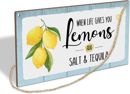 When Life Gives You Lemons Add Salt & Tequila Wooden Hanging Sign Plaque, Lemon Wall Decor Sign With Inspirational Quotes, Rustic Wood Sign Wall Art for Home Living Dining Room Farmhouse Kitchen - A26