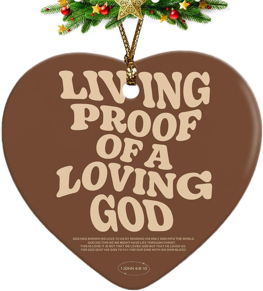 Christian Ornaments, Living Proof of a Loving God Scripture Religious Ceramic Ornament Heart Keepsake Decorations, Christian Gifts for Women Teen Girls