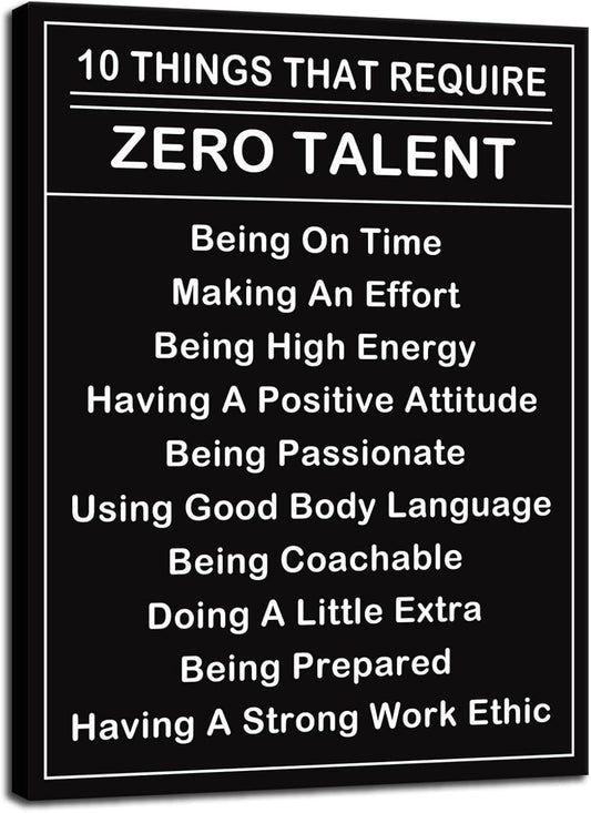 Inspirational Canvas Prints Wall Art Office Decor Ten Things That Require Zero Talent Motivational Poster Paintings Canvas Print Pictures Framed Artwork Modern Living Room Home Decor[18''Wx 24''H]