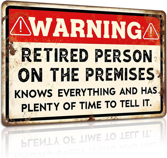 Retirement Signs - Funny Retirement Gifts for Men Vintage Warning Retired Person On Premises Metal Tin Sign for Happy Retirement Party Door Decor Retired Yard Gifts for Women 8x12 Inch
