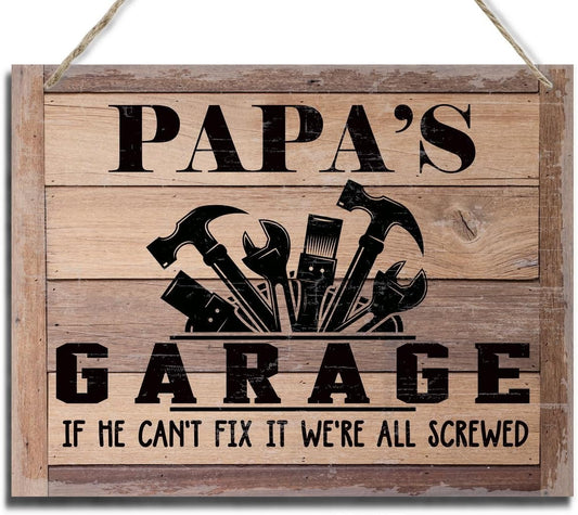 Rustic Sign, Father's Day Gift, Dad's Gift, Grandpa's Gift, Decor Hanging Wood Signs, Printed Wood Wall Art Sign, Papa's Garage, If He Can't Fix It We're All Screwed, Vintage Sign Gift for Grandpa