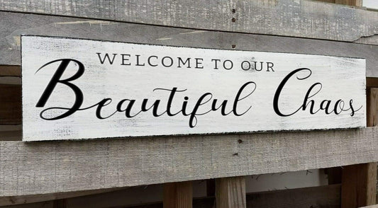Welcome to Our Beautiful Chaos Sign, Farmhouse Wood Sign, Home and Living Room Decor Housewarming Gift Spring Home Decor (Beautiful Chaos) 4x16 Inch