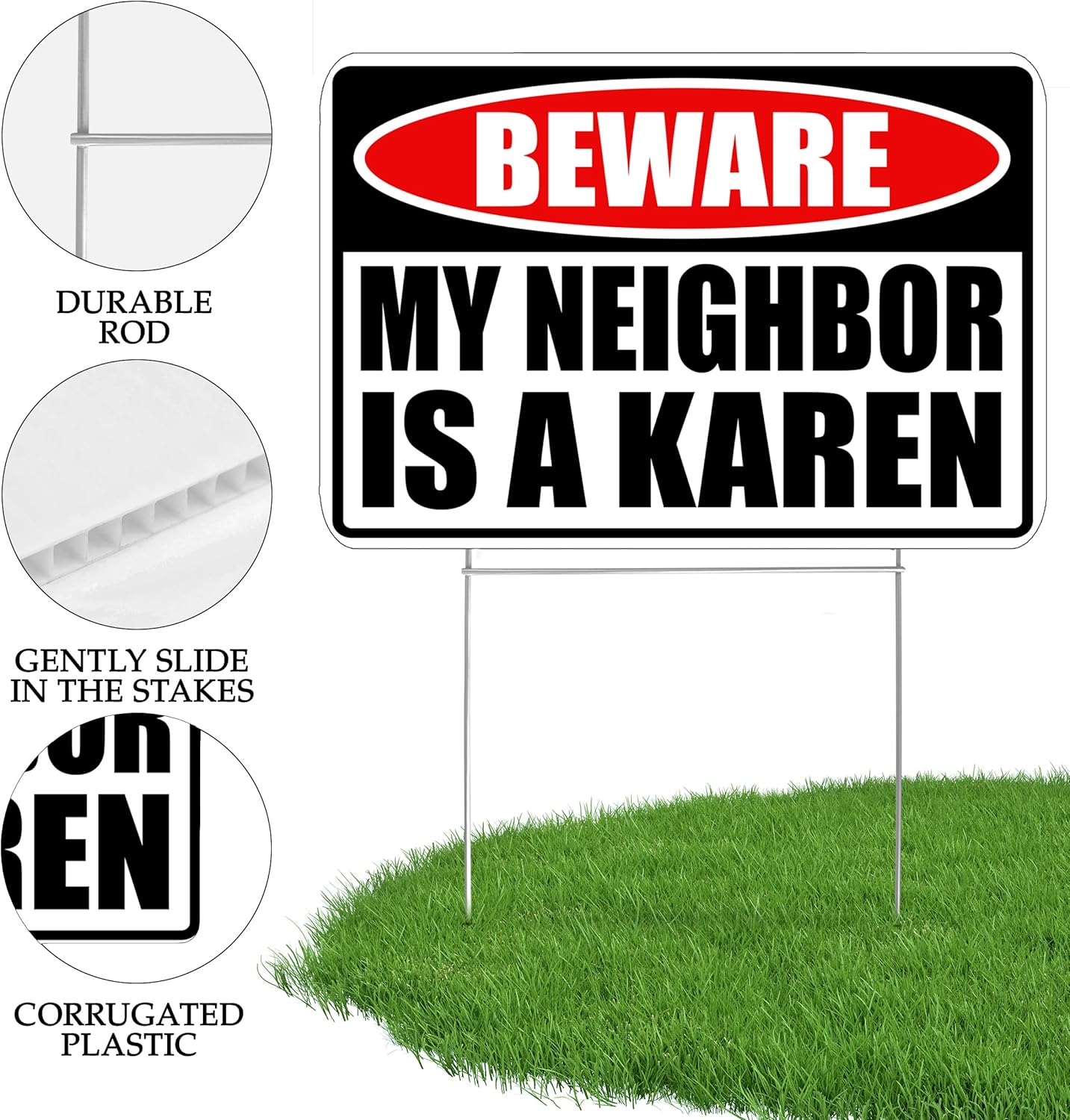 Funny Sarcastic My Neighbor is A Karen Funny Joke Neighborhood Yard Sign Single Sided With Stake - Large, 17 Inch By 13 Inch