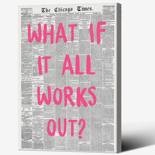 Liyark Retro Trendy Newspaper Canvas Wall Art What If All Works Out Poster Black And White Positive Affirmation Quote Wall Art Pink Font Wall Decor Minimalist Home Decor 24x36in Framed