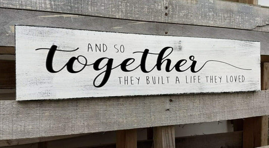 Together They Built A Life They Loved Sign 6x16 Inch, Farmhouse Signs for Home Decor and So They Built A Life They Loved Rustic Signs Wall Decor Love Sign Love Decor for Bedroom